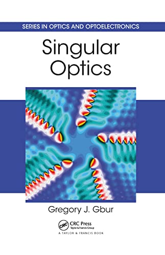 Singular Optics (Series in Optics and Optoelectronics)